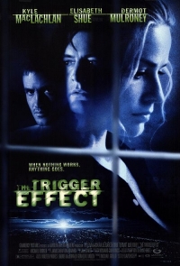 The Trigger Effect (1996) David Koepp / Kyle MacLachlan, Elisabeth Shue, Dermot Mulroney