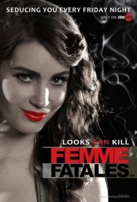 Femme Fatales (Season: 1 / FULL / 2011) HDTVRip 720p
