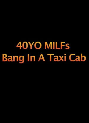 40YO MILFs Bang In A Taxi Cab (CENSORED/2016) 720p
