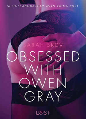 I&#039;m Obsessed with Owen Gray (2017) 1080p / Erika Lust / Owen Gray, Cintia Shapiro