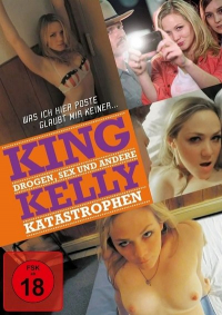 King Kelly - Drogen, Sex und andere Katastrophen / King Kelly (2012) Andrew Neel | Louisa Krause, Libby Woodbridge, Roderick Hill