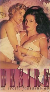 Desire: An Erotic Fantasyplay (1996) Jan Kroesen / Monique Parent, Debra K. Beatty, Anthoni Stewart