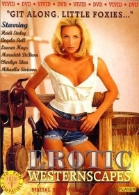 Erotic Westernscapes (1994) Gary Dean Orona | Stephanie Champlin, Angela Dawn, Lauren Hays