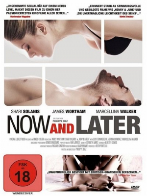 Now and Later (2009) Philippe Diaz / Keller Wortham, Shari Solanis, Luis Fernandez-Gil
