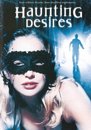 Haunting Desires (2004) 720p / Fred Olen Ray / Beverly Lynne, John Henry Richardson, Evan Stone