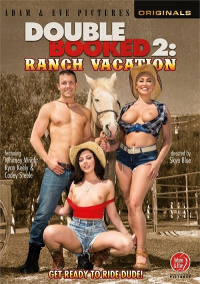 Double Booked 2: Ranch Vacation (CENSORED 2019) HD 720p
