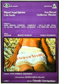 Vivir en Sevilla (1978) Gonzalo García Pelayo | Miguel Ángel Iglesias, Ana Bernal, Lola Sordo