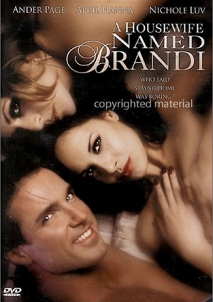 A Housewife Named Brandi (2003) Francis Locke / Frankie C. Cullen, April Hanna, Nicole Luv