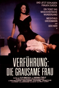 Verführung: Die grausame Frau (1985) Elfi Mikesch, Monika Treut