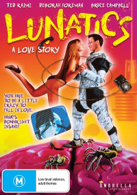 Lunatics: A Love Story (1991) Josh Becker / Ted Raimi, Deborah Foreman, Bruce Campbell
