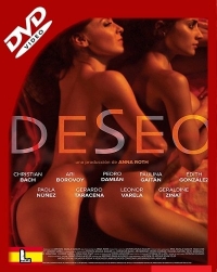 Deseo (2011) Antonio Zavala | Christian Bach, Ari Borovoy, Pedro Damián