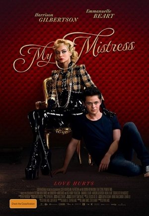 My Mistress (2014) 1080p | Stephen Lance | Harrison Gilbertson, Emmanuelle Beart, Anna Ryan