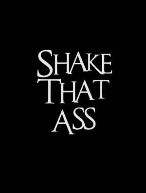 Shake That Ass (CENSORED)